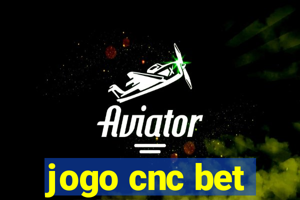 jogo cnc bet